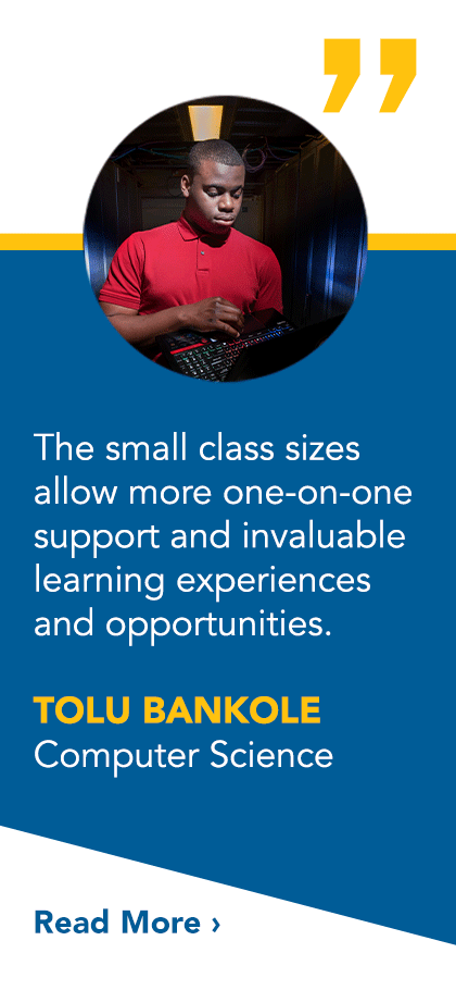 The small class sizes allow more one-on-one support and invaluable learning experiences and opportunities.